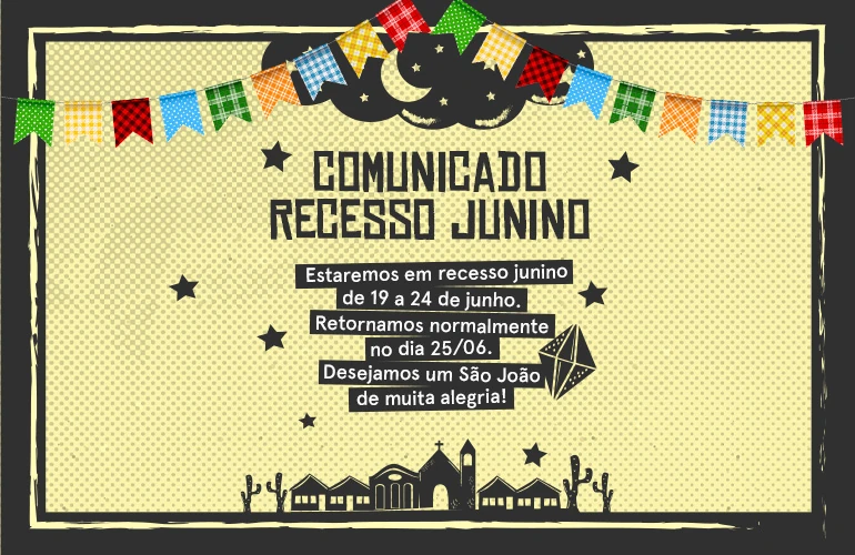 Comunicado Recesso Junino 2025
